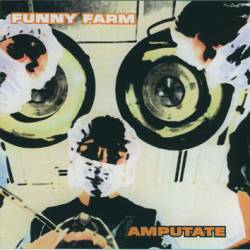 Funny Farm : Amputate